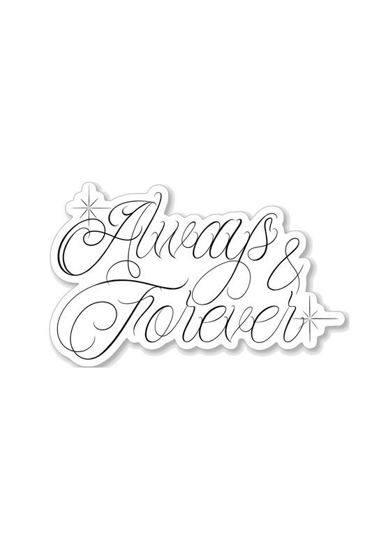 Always & forever sticker